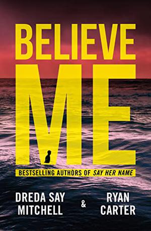 Believe Me by Dreda Say Mitchell