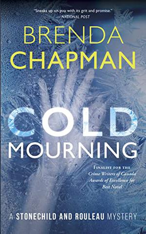 Cold Mourning: A Stonechild and Rouleau Mystery (Stonechild and Rouleau Mystery #1)