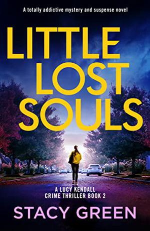 Little Lost Souls (Lucy Kendall #2)