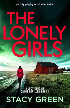 The Lonely Girls (Lucy Kendall #4)