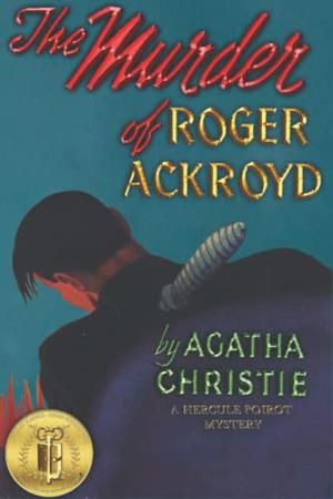 The Murder of Roger Ackroyd (Hercule Poirot #3)