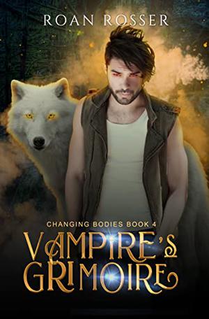 Vampire's Grimoire by Roan Rosser