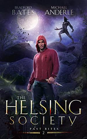 Past Bites by Bradford Bates, Michael Anderle