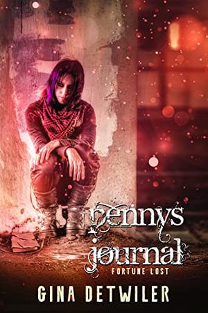 Penny's Journal: Fortune Lost by Gina Detwiler
