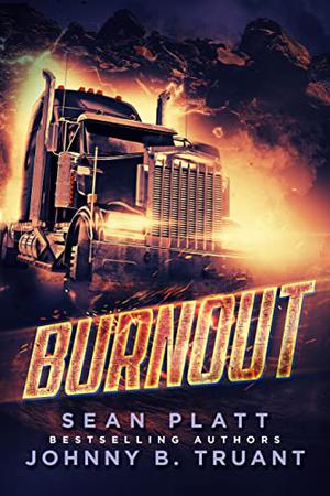 Burnout by Sean Platt, Johnny B. Truant