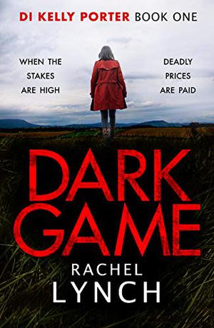 Dark Game (DI Kelly Porter #1)