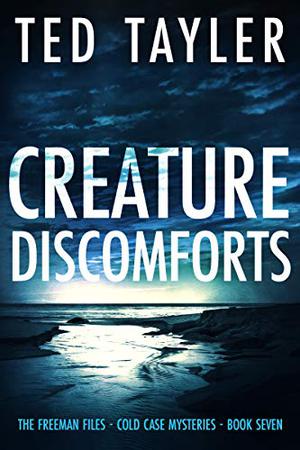 Creature Discomforts by Ted Tayler