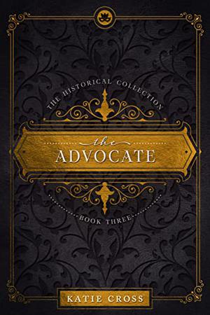 The Advocate by Katie Cross