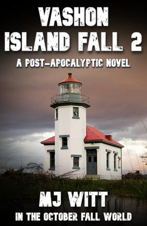VASHON ISLAND FALL 2 by M.J. Witt, LA Bayles, Boyd Craven Jr.