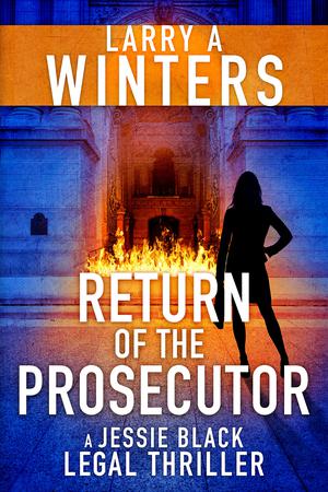 Return of the Prosecutor by Larry A. Winters