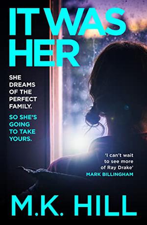 It Was Her by M.K. Hill