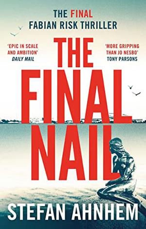 The Final Nail by Stefan Ahnhem
