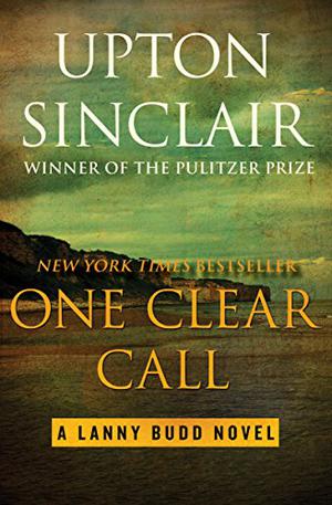 One Clear Call by Upton Sinclair