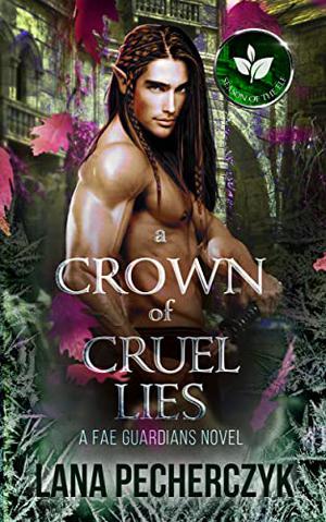 A Crown of Cruel Lies by Lana Pecherczyk