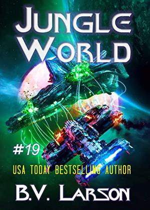 Jungle World by B. V. Larson