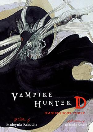 Vampire Hunter D Omnibus: Book Three (Vampire Hunter D #7-9)