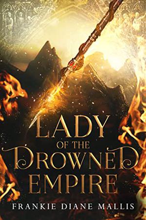 Lady of the Drowned Empire (Drowned Empire #3)