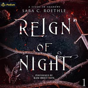 Reign of Night by Sara C. Roethle