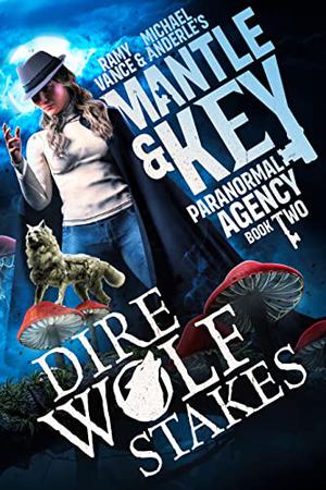 Dire Wolf Stakes by Ramy Vance, Michael Anderle