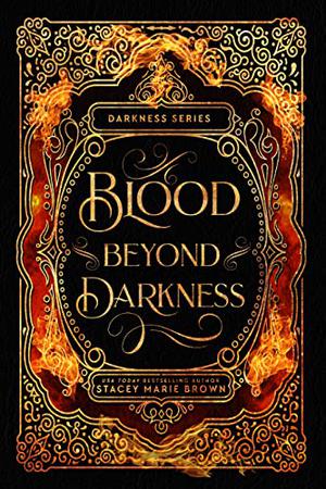 Blood Beyond Darkness- 10 year Anniversary by Stacey Marie Brown