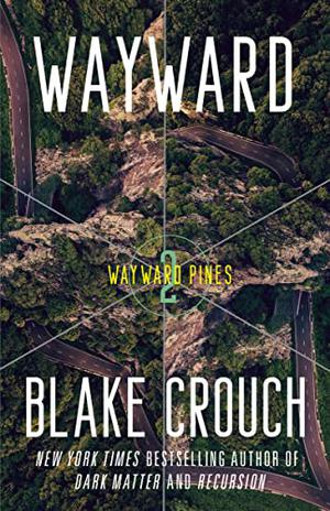 Wayward (Wayward Pines #2)