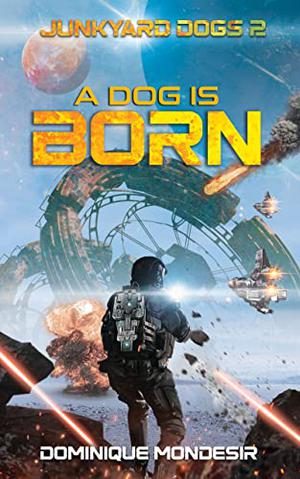 A Dog Is Born by Dominique Mondesir