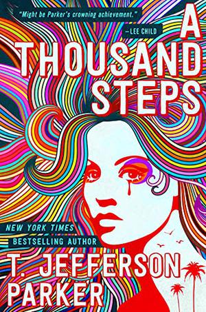 A Thousand Steps by T. Jefferson Parker