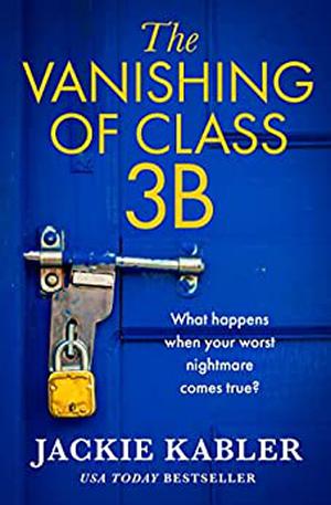 The Vanishing of Class 3B by Jackie Kabler