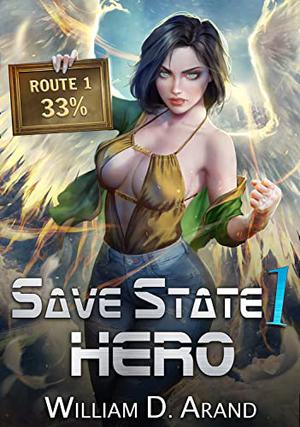Save State Hero by William D. Arand
