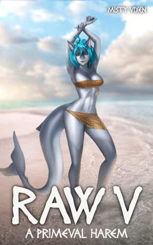 Raw V: A Primeval Harem by Misty Vixen