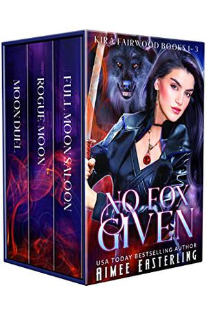 No Fox Given by Aimee Easterling