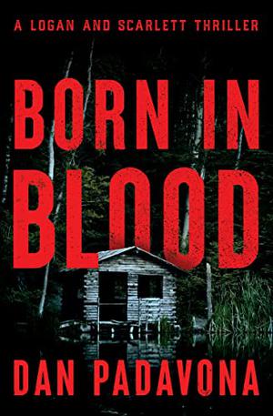 Born in Blood (Logan and Scarlett #5)