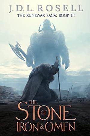 The Stone of Iron and Omen (The Runewar Saga #3)