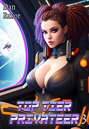 Top Tier Privateer 3 by Dan Raxor