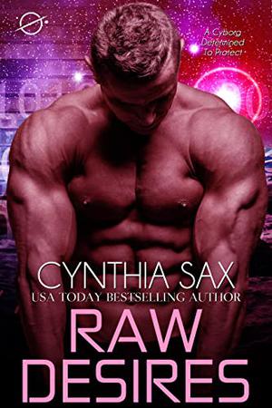 Raw Desires by Cynthia Sax