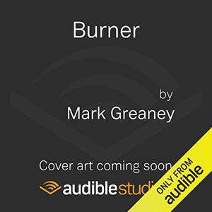 Burner by Mark Greaney, Jay Snyder