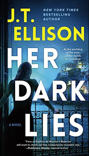 Her Dark Lies: A Novel by J.T. Ellison