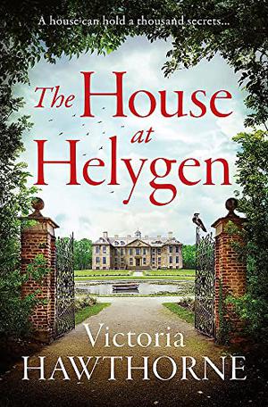 The House at Helygen by Victoria Hawthorne