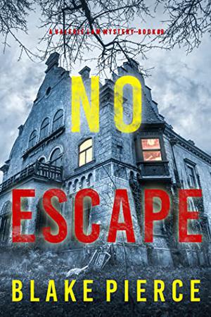No Escape (Valerie Law FBI Suspense Thriller #9)