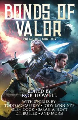 Bonds of Valor by Rob Howell, D.J. Butler, Kevin Steverson