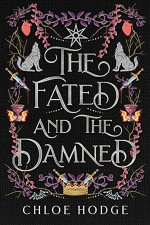 The Fated and the Damned by Chloe Hodge