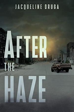 After the Haze by Jacqueline Druga