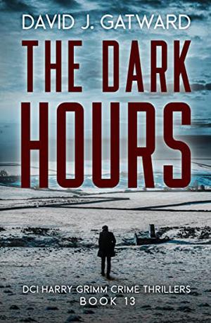 The Dark Hours (DCI Harry Grimm #13)