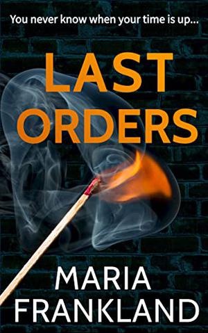 Last Orders by Maria Frankland