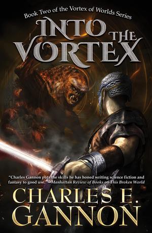 Into the Vortex by Charles E. Gannon