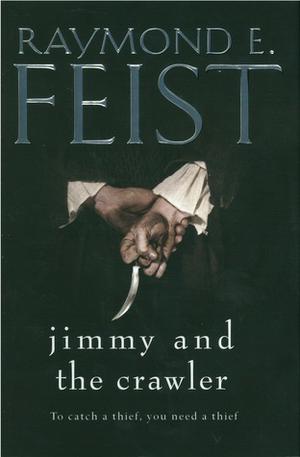 Jimmy and the Crawler by Raymond E. Feist