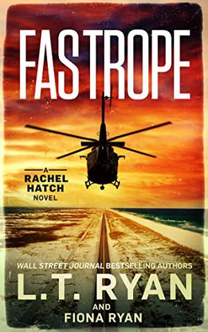 Fastrope by L.T. Ryan
