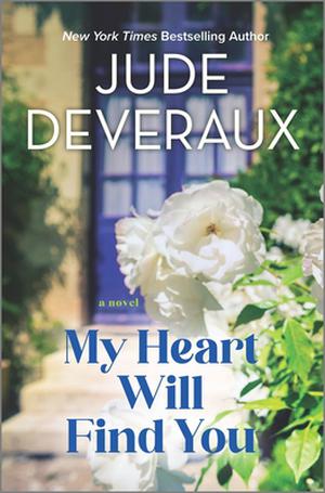 My Heart Will Find You: A Novel by Jude Deveraux