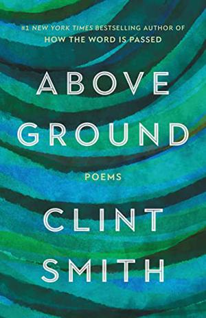 Above Ground by Clint Smith