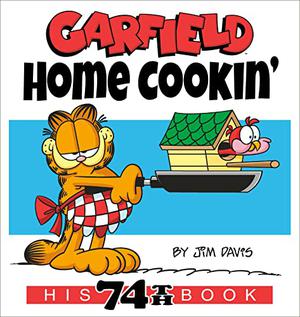 Garfield Home Cookin': His 74th Book (Garfield #74)